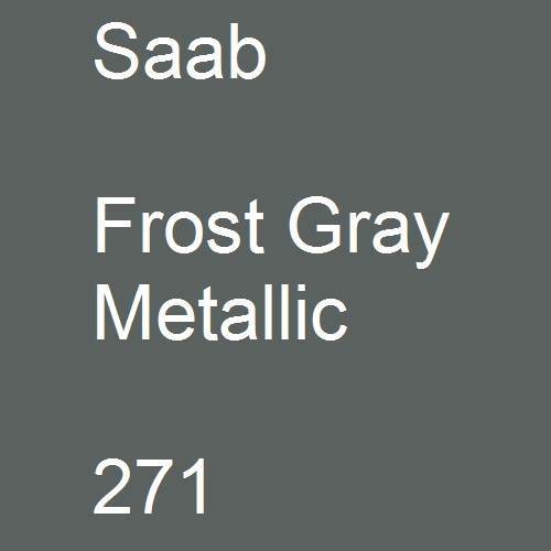 Saab, Frost Gray Metallic, 271.